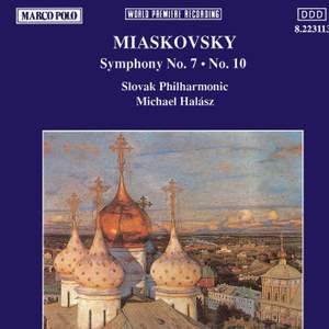 Miaskovsky: Symphonies Nos. 7 and 10
