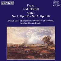Lachner: Suites Nos. 1 & 7