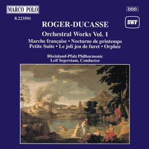 Roger-Ducasse: Orchestral Works Vol. 1