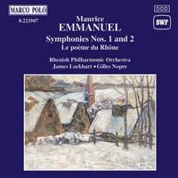 Maurice Emmanuel: Symphonies Nos. 1 and 2