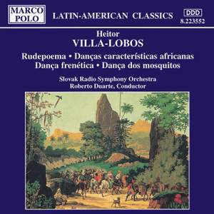 Villa-Lobos: Rudepoema & Danças