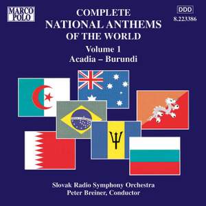 Complete National Anthems of the World, Vol. 1: Acadia - Burundi