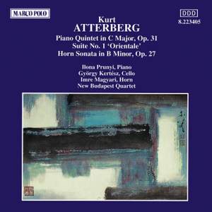 Atterberg: Piano Quintet, Suite No. 1 & Horn Sonata