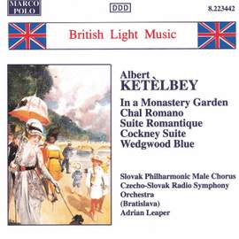 Ketèlbey: In a Monastery Garden, Chal Romano and other works
