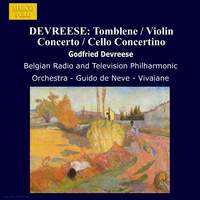 Godfried Devreese: Tomblene, Violin Concerto & Cello Concertino
