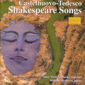 Castelnuovo-Tedesco: Shakespeare Songs
