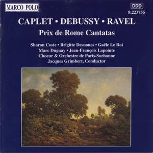 Caplet, Debussy and Ravel: Prix de Rome Cantatas