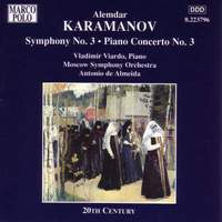 Karamanov: Symphony No. 3 & Piano Concerto No. 3