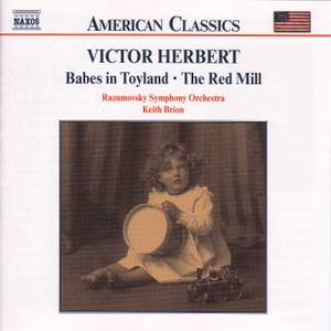 Victor Herbert: Babes in Toyland & The Red Mill