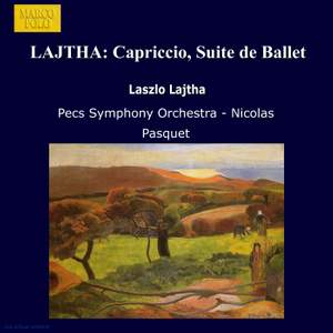 Lajtha: Capriccio - Suite de Ballet, Op. 39