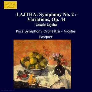 László Lajtha: Symphony No. 2 & Variations, Op. 44
