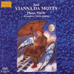 Vianna da Motta: Piano Music