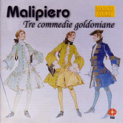 Malipiero: Tre Commedie Goldoniane
