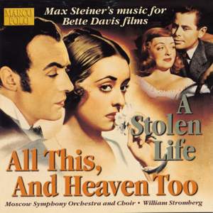 Max Steiner: All This, and Heaven Too & A Stolen Life