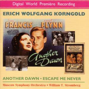 Korngold: Another Dawn & Escape Me Never