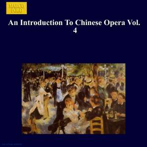 An Introduction to Chinese Opera Vol. 4