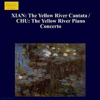 Xian Xing Hi: Yellow River Cantata & Piano Concerto