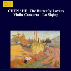 CHEN / HE: Butterfly Lovers Violin Concerto (The) - Lu Siqing