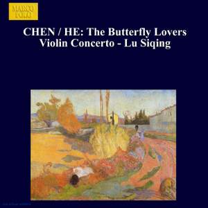 CHEN / HE: Butterfly Lovers Violin Concerto (The) - Lu Siqing