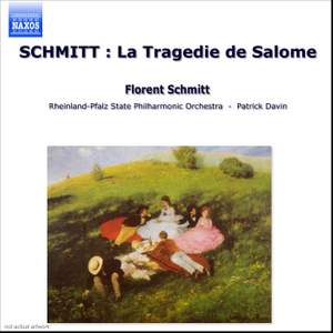 Schmitt, F: La Tragédie de Salomé, Op. 50
