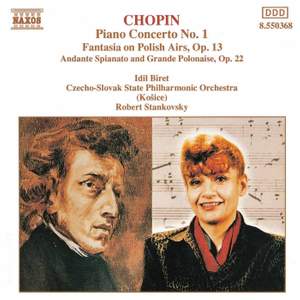 Chopin: Piano Concerto No. 1 & Fantasia On Polish Airs & Andante Spianato