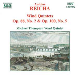 Reicha: Wind Quintets, Op. 88, No. 2 and Op. 100, No. 5