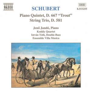 Schubert: Trout Quintet & String Trio, D581