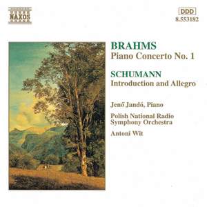 Brahms: Piano Concerto No. 1 & Schumann: Introduction and Concerto-Allegro