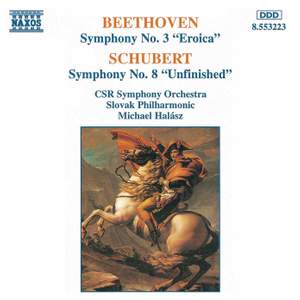 Beethoven & Schubert: Eroica & Unfinished Symphonies