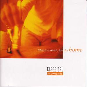 CLASSICAL MOMENTS 4: Classical Music for the Home