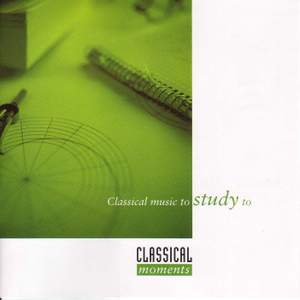 CLASSICAL MOMENTS 6: Classical Music to Study to