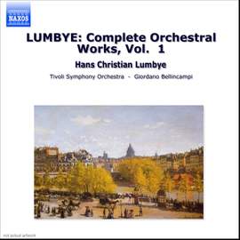 Lumbye: Complete Orchestral Works, Vol. 1