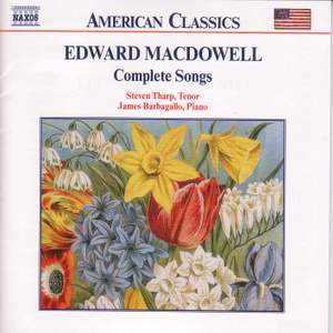 Edward MacDowell: Complete Songs