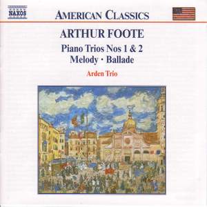 Arthur Foote: Piano Trios Nos. 1 and 2
