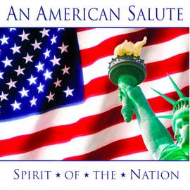 AMERICAN SALUTE (AN) - SPIRIT OF THE NATION