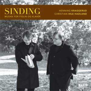 Christian Sinding: Violin and Piano Music