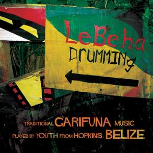 BELIZE Lebeha Boys: Lebeha Drumming