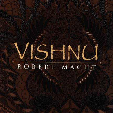 MACHT, Robert: Vishnu