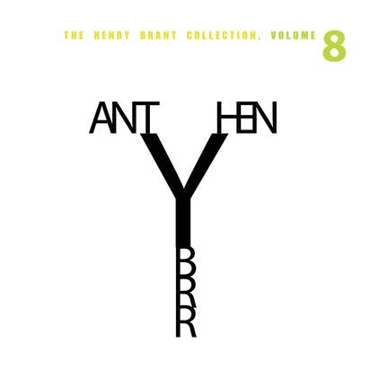 Henry Brant: Ant Hen