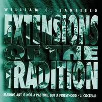 William Banfield: Extensions of the Tradition