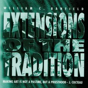 William Banfield: Extensions of the Tradition