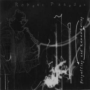 PAREDES, R.: Forgetting and Remembering / No. 17 (Paredes)