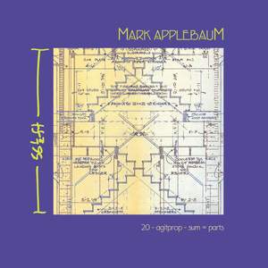 APPLEBAUM, M.: 20 / Agitprop / Sum=Parts (Applebaum)