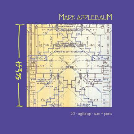 APPLEBAUM, M.: 20 / Agitprop / Sum=Parts (Applebaum)