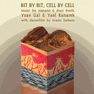 GAL, Y.: Vocal Music (Bit by Bit, Cell by Cell) (Rivkin)