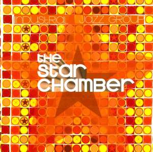 Industrial Jazz Group: The Star Chamber