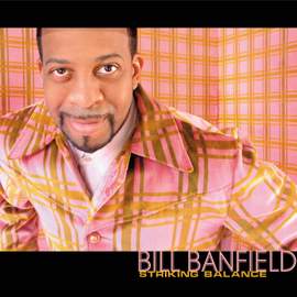 BANFIELD, Bill: Striking Balance