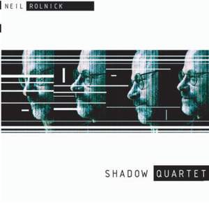 ROLNICK, N.: Shadow Quartet / Gate Beats / The Real Thief of Baghdad / Fiddle Faddle / Ambos Mundos / Body Work (Rolnick)