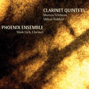 Feldman & Babbitt: Clarinet Quintets