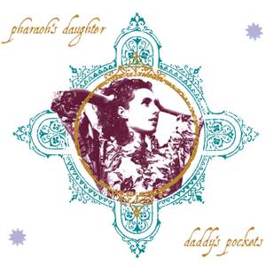 PHARAOH'S DAUGHTER: Daddy's Pockets
